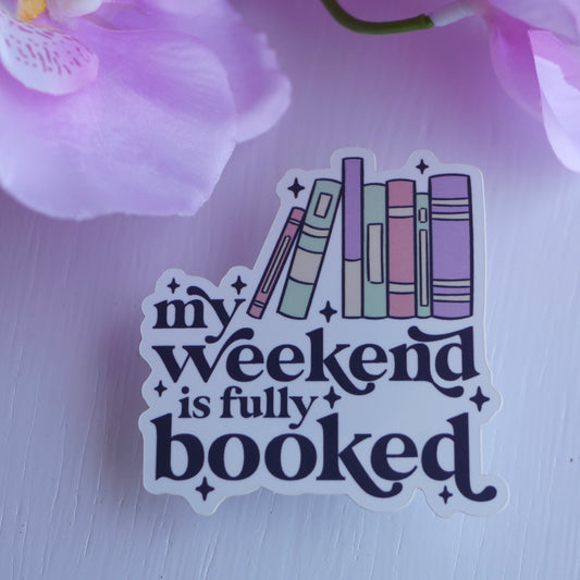 My Weekend is Fully Booked Sticker